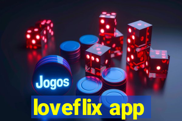 loveflix app